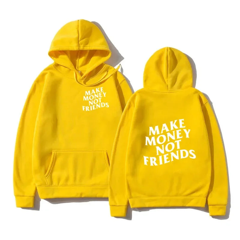 MAKE MONEY NOT FRIENDS HOODIE